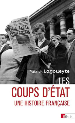Les coups d'État : Une histoire française