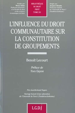 L'influence du droit communautaire sur la constitution de groupements - vol331