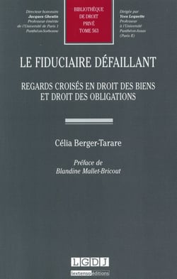 Le fiduciaire défaillant - regards croisés en droit des biens et droit des obligations