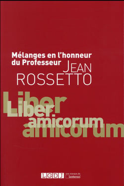 mélanges en l'honneur du professeur jean rossetto