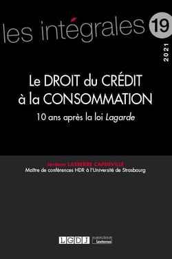 Le droit du crédit à la consommation - 10 ans après la loi Lagarde