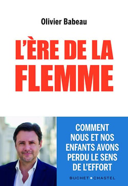 L'ère de la flemme : Comment nous et nos enfants avons perdu le sens de l'effort