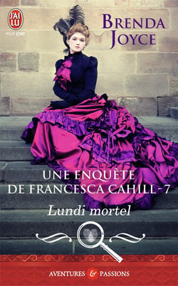 Une enquête de Francesca Cahill Tome 7 - lundi mortel