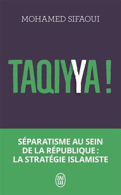 Taqiyya ! séparatisme au sein de la République : la stratégie islamiste