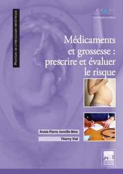Médicaments et grossesse : prescrire et évaluer le rsique