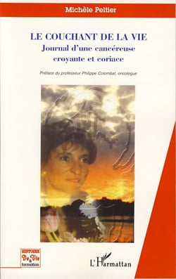 Le couchant de la vie - journal d'une cancereuse croyante et coriace