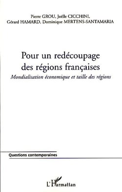Pour un redécoupage des régions françaises - mondialisation économique et taille des régions