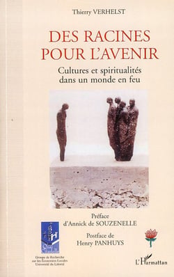 Des racines pour l'avenir - cultures et spiritualités dans un monde en feu