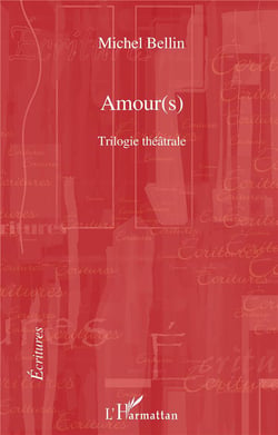 Amour(s) - trilogie théâtrale