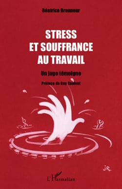 Stress et souffrance au travail - un juge témoigne