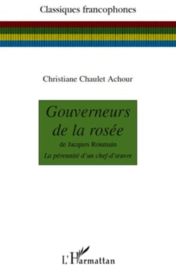 Gouverneurs de la rosée, de jacques roumain - la pérennité d'un chef-d'oeuvre