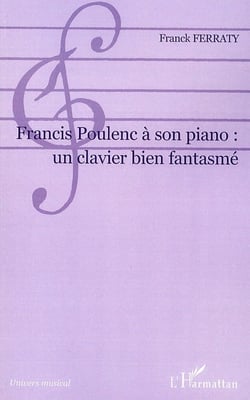 Francis Poulenc à son piano - un clavier bien fanstamé