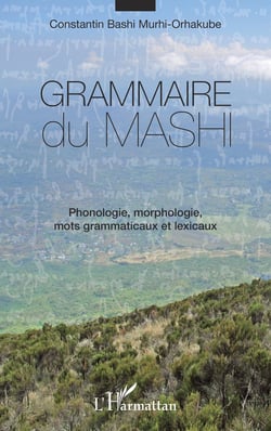 Grammaire du mashi - phonologie, morphologie, mots grammaticaux et lexicaux