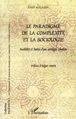 Le paradigme de la complexité et la sociologie - possibilité et limites d'une sociologie complexe