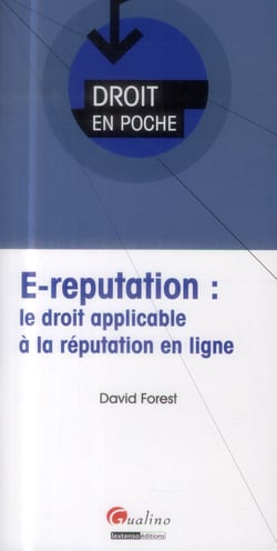 e-réputation : le droit applicable à la réputation en ligne
