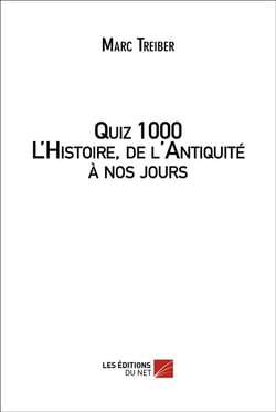 Quiz 1000 - l'histoire, de l'Antiquité à nos jours