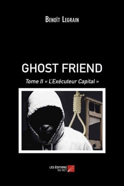 Ghost friend t.2 - l'éxécuteur capital