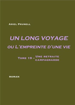 Un long voyage ou l'empreinte d'une viet.19 - une retraite campagnarde