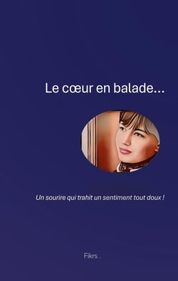 Le coeur en Balade... : un sourire qui trahit un sentiment tout doux !