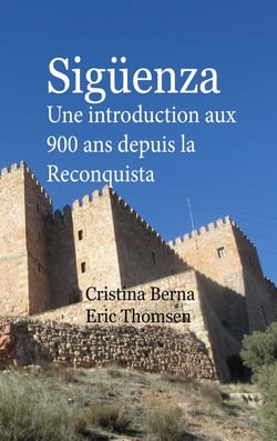Sigüenza : Une introduction aux 900 ans depuis la Reconquista