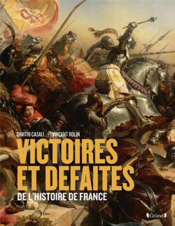 Victoires et défaites de l'Histoire de France