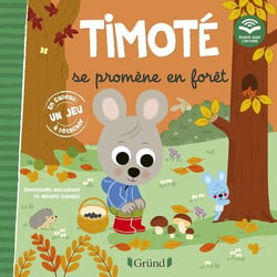 Timoté se promène en forêt : écoute aussi l'histoire