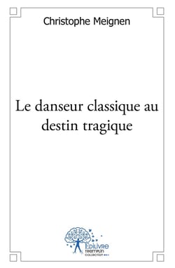 Le danseur classique au destin tragique