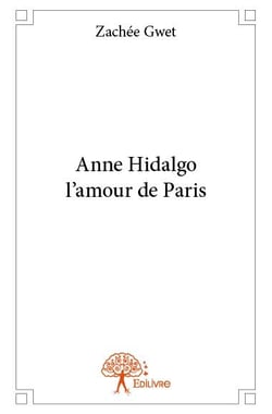 Anne hidalgo, l'amour de paris