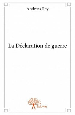La déclaration de guerre