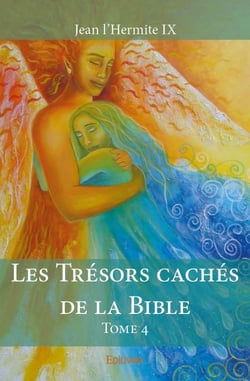 Les trésors cachés de la Bible t.4