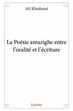 La poésie amazighe entre l'oralité et l'écriture