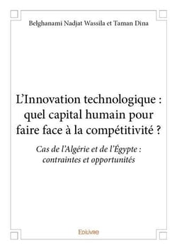 L'Innovation technologique : quel capital humain pour faire face à la compétitivité ?