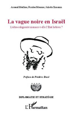 La vague noire en Israël - l'ultra-religiosité menace-t-elle l'Etat hébreu ?