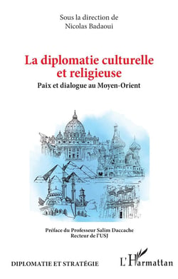 La diplomatie culturelle et religieuse : Paix et dialogue au Moyen-Orient
