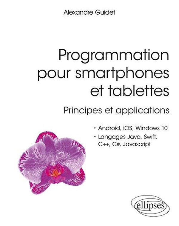Programmation pour smartphones et tablettes - principes et applications