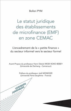 Le statut juridique des établissements de microfinance (EMF) en zone CEMAC  : l'encadrement de la "petite finance" du secteur informel vers le secteur formel