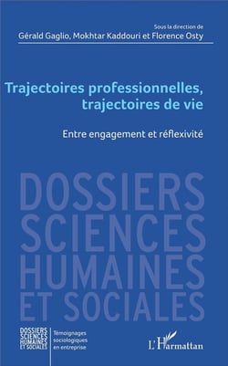 Trajectoires professionnelles, trajectoires de vie - entre engagement et réflexivité