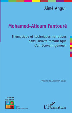 Mohamed Alioum Fantoure, thématique et techniques narratives dans l'oeuvre romanesque d'un ecrivain guinéen