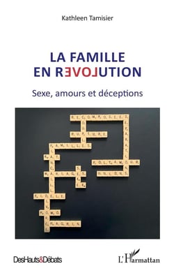 La famille en révolution - sexe, amours et déceptions