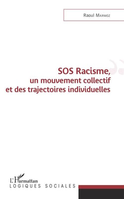 SOS racisme, un nouveau collectif et des trajectoires individuelles