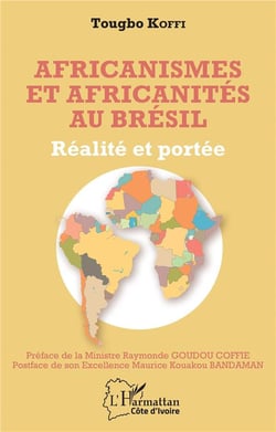 Africanismes et africanités au Brésil - réalité et portée