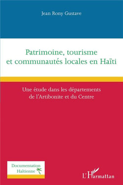 Patrimoine, tourisme et communautés locales en Haïti : une étude dans les départements de l'Artiboni et du Centre