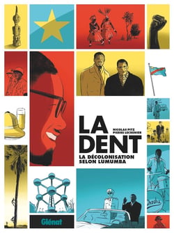 La Dent : La décolonisation selon Lumumba
