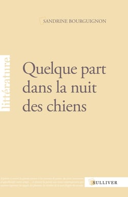 Quelque part dans la nuit des chiens