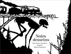 Noirs desseins : une danse macabre d'après Walter Draesner