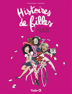 Histoires de filles t.1 - imbéciles heureuses