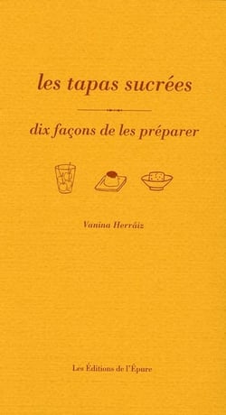 Dix façons de le préparer : les tapas sucrées