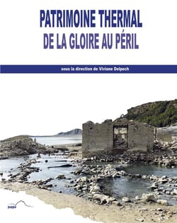 Patrimoine thermal : De la gloire au péril