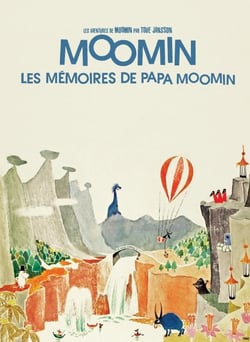 Les aventures de Moomin : les mémoires de Papa Moomin