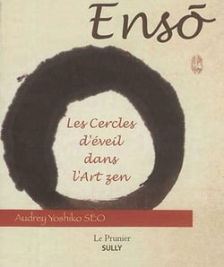 Ensô - les cercles d'éveil dans l'art zen